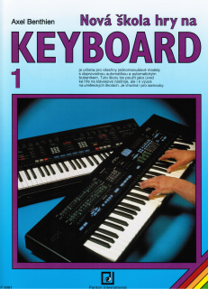 AXEL BENTHIEN: Nová škola hry na keyboard 1.díl