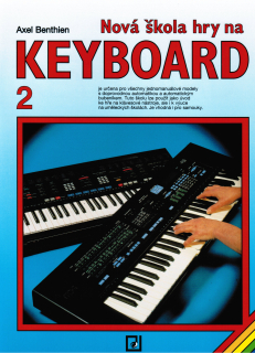 AXEL BENTHIEN: Nová škola hry na keyboard 2.díl