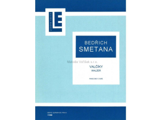 BEDŘICH SMETANA: Valčíky