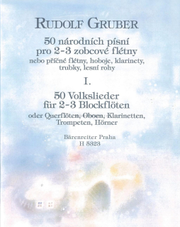 Rudolf Gruber: 50 národních písní pro 2-3 zobcové flétny I.