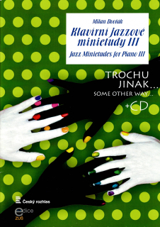 MILAN DVOŘÁK: Klavírní jazzové minietudy III + CD