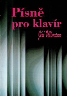 Jiří Ullmann: Písně pro klavír