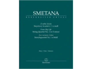 BEDŘICH SMETANA: Smyčcový kvartet 1 e moll Z mého života