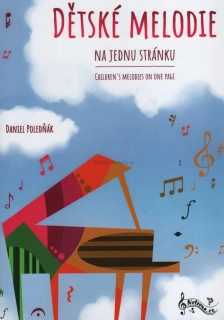 DANIEL POLEDŇÁK: Dětské melodie na jednu stránku 
