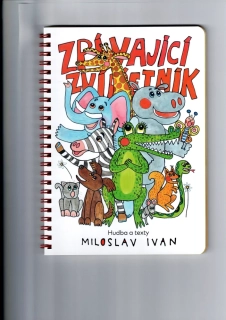 MILOSLAV IVAN: Zpívající zvířetník