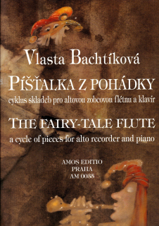 VLASTA BACHTÍKOVÁ: Píšťalka z pohádky