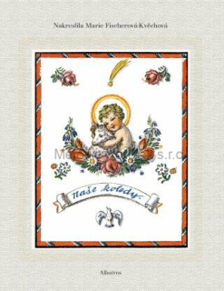 Naše koledy - Marie Fischerová-Kvěchová