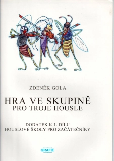 ZDENĚK GOLA: Hra ve skupině pro troje housle