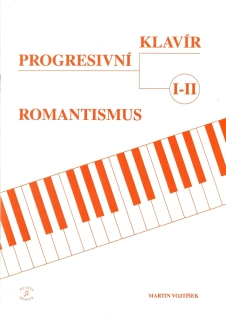 PROGRESIVNÍ KLAVÍR - Romantismus I-II