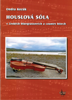 ONDRA KOZÁK: Houslová sóla v českých bluegrassových a country hitech + DVD