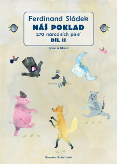 FERDINAND SLÁDEK: Náš poklad díl II