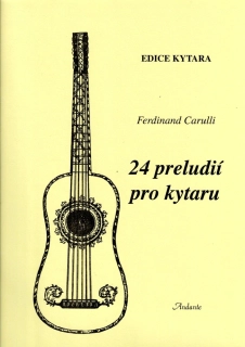 FERDINAND CARULLI: 24 preludií pro kytaru