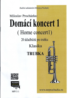 MILOSLAV PROCHÁZKA: Domácí koncert 1 - trubka