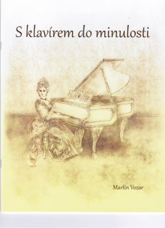 MARTIN VOZAR: S klavírem do minulosti