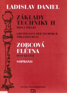 LADISLAV DANIEL: Základy techniky II - pro sopránovou zobcovou flétnu 