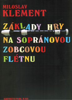 MILOSLAV KLEMENT: Základy hry na sopránovou zobcovou flétnu