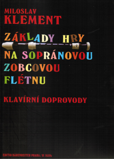 MILOSLAV KLEMENT: Základy hry na sopránovou zobcovou flétnu - klavírní doprovody