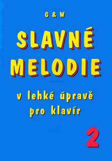 SLAVNÉ MELODIE v lehké úpravě pro klavír 2 + CD