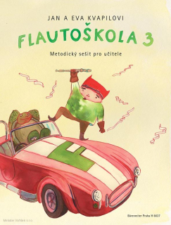 JAN A EVA KVAPILOVI: Flautoškola 3 - metodický sešit pro učitele