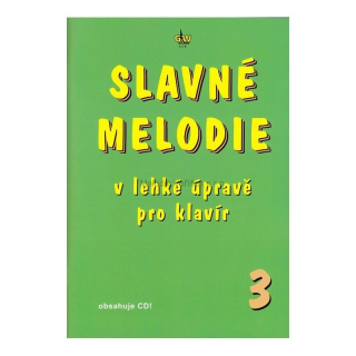 SLAVNÉ MELODIE v lehké úpravě pro klavír 3 + CD