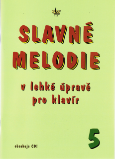 SLAVNÉ MELODIE v lehké úpravě pro klavír 5 + CD